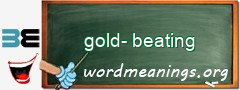 WordMeaning blackboard for gold-beating